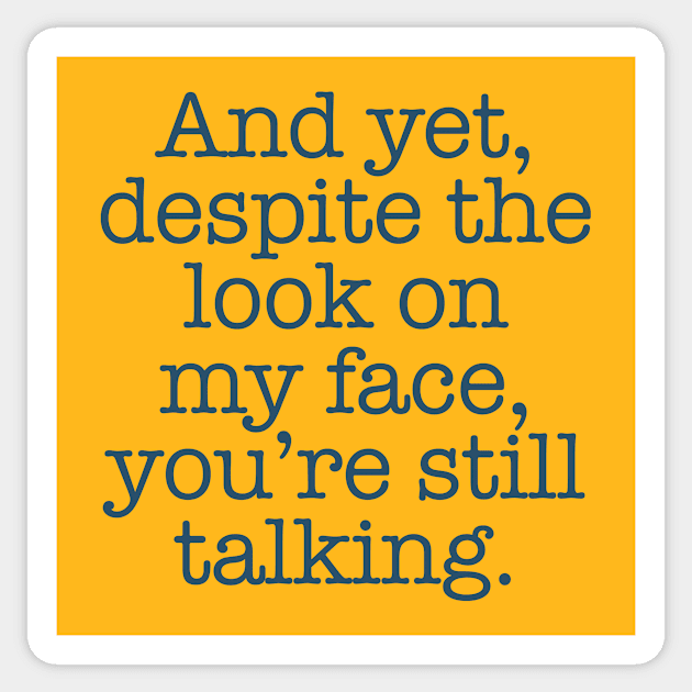 Still talking? Sticker by KevShults